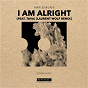 Album I Am Alright (feat. Tava) de Nari & Milani