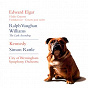 Album Elgar: Violin Concerto - Vaughan Williams: The Lark Ascending de Nigel Kennedy / Ralph Vaughan Williams