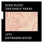 Album The Early Years 1971 REVERBER/ATION de Pink Floyd