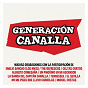 Compilation Generación Canalla avec The Refrescos / La Banda del Capitán Canalla / Los Nikis / Cortos Celtas / Tennessee...
