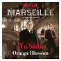 Album Ya Sîdî (Générique de la série "Marseille") de Orange Blossom