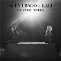 Album Cuanto antes (feat. Lali) de Alex Ubago