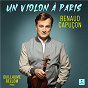 Album Un violon à Paris - Puccini: Gianni Schicchi, Act 1: "O mio babbino caro" de Renaud Capuçon / Giacomo Puccini