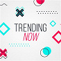 Compilation Trending Now avec L Trimm / Tiësto / Iyaz / Jason Derulo / Galantis...
