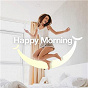 Compilation Happy Morning avec The B-52's / Anne Marie / James Taylor / Francesco Yates / Birdy...