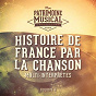 Album Histoire de France par la chanson, Vol. 6 de Multi-Interpre`tes