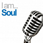 Compilation I Am Soul avec Keyshia Cole / Bobby Byrd / Stevie Wonder / Marvin Gaye / The Commodores...