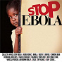 Compilation Stop Ebola avec Gérald de Palmas / Collectif Africa Stop Ebola / Kendji Girac / Indila / Keen' V...