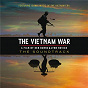 Compilation The Vietnam War - A Film By Ken Burns & Lynn Novick (The Soundtrack) avec Johnny Wright / Bob Dylan / The Animals / Barry Mcguire / The Byrds...