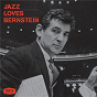 Compilation Jazz Loves Bernstein avec Bobby Scott / Billie Holiday / Manny Albam / Billy Eckstine / Bill Charlap...
