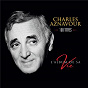 Album L'album de sa vie 100 titres de Charles Aznavour