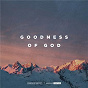 Album Goodness Of God (Live) de Worship Together / Church of the City