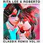 Album Rita Lee & Roberto - Classix Remix Vol. III de Rita Lee
