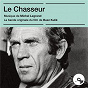 Album Le chasseur (Bande originale du film) de Michel Legrand