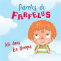 Album Tête dans les nuages de Paroles de Farfelus