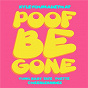 Album Poof Be Gone de Yvette / Kyleyoumadethat / Yung Baby Tate