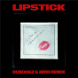 Album Lipstick (Dubdogz, JØRD Remix) de Jørd / Kungs / Dubdogz