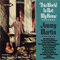 Album The World Is Not My Home de Jimmy Martin / The Sunny Mountain Boys