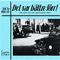 Compilation Det var bättre förr Volym 5 a 1951-55 avec Stig Anderson / Sven Arefeldt / Berit Bohm / Thore Arnryds Orkester / Carl Holmberg...