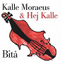 Album Bitå de Kalle Moraeus / Hej Kalle
