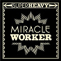 Album Miracle Worker de Superheavy