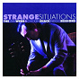 Album Strange Situations: The Stan Webb & Chicken Shack Indigo Sessions de Stan Webb & Chicken Shack
