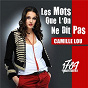 Album Les Mots Que L'On Ne Dit Pas de The Paris Cast of 1789, les Amants de la Bastille / Camille Lou