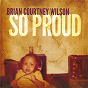 Album So Proud de Brian Courtney Wilson