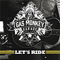 Compilation Gas Monkey Garage: Let's Ride avec Easton Corbin / George Strait / Dierks Bentley / Lady Antebellum / Darius Rucker...