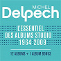 Album L'essentiel des albums studio 1964 - 2009 de Michel Delpech
