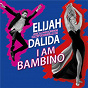 Album I Am Bambino de Dalida / Elijah