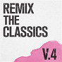 Compilation Remix The Classics (Vol. 4) avec Jodeci / Blackstreet / Dr Dre / Bell Biv Devoe / Warren G...