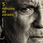 Album 5 minutes au paradis de Bernard Lavilliers