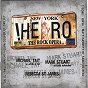 Compilation !Hero The Rock Opera avec T Bone / Paul Wright / Michael Tait / Mark Stuart / Michael Quinlan...