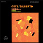 Album Getz/Gilberto (Expanded Edition) de Stan Getz / João Gilberto