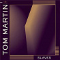 Album Slaves de Tom Martin