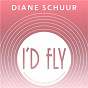 Album I'd Fly de Diane Schurr