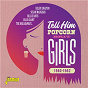 Compilation Tell Him: Popcorn Brit Girls (1960-1962) avec Marion Ryan / Susan Maughan / Gary Klein / Henry Hoffman / Grazina...