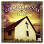 Compilation Gloryland - 30 Bluegrass Gospel Classics avec Blue Highway / The Stanley Brothers / Ricky Skaggs & John Starling / Don Reno / Red Smiley...