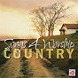Compilation Songs for Worship: Country avec Rebecca Lynn Howard / Diamond Rio / Emerson Drive / Ricky Skaggs / Charlie Daniels...