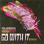 Album Go With It (BENTZ X G-REX Remix) de Tokimonsta