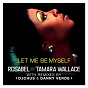 Album Let Me Be Myself (with Tamara Wallace) de Rosabel
