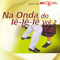 Compilation Bis - Jovem Guarda - Na Onda Do Ie-Ie-Ie Vol 2 avec Trio Esperança / Bobby de Carlo / Chiquita / Ed Wilson / Simonal Wilson...