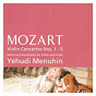 Album Violin Concertos Nos. 1 - 5/ Sinfonia Concertante - Mozart de Bath Festival Orchestra / Sir Yehudi Menuhin / W.A. Mozart