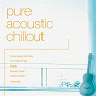 Album Pure Acoustic Chillout de The New World Orchestra