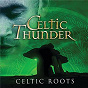 Album Celtic Roots de Celtic Thunder