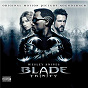 Compilation Blade Trinity (Original Motion Picture Soundtrack) avec Kool Keith / The Rza / Lil' Flip / Ghost Face Killah / Raekwon...