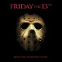 Compilation Friday the 13th (Music from the Motion Picture) avec Steve Jablonsky / Night Ranger / Bumblebeez / Classic / The Living Things...