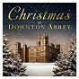 Compilation Christmas At Downton Abbey avec Jim Carter / The Budapest City Orchestra / The Budapest Choral Voices / Julian Ovenden / Elizabeth Mcgovern...