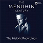 Album The Menuhin Century - Historic Recordings de Sir Yehudi Menuhin